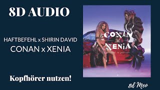 [8D AUDIO] HAFTBEFEHL x SHIRIN DAVID - CONAN x XENIA | LYRICS