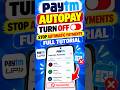 How to Turn off & Disable Paytm Auto Pay or Automatic Payments Feature Full Tutorial