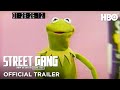 Street Gang | Official Trailer | HBO