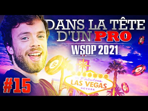 ♠♣♥♦ Dans la Tête d'un Pro : WSOP 2021 #15 (poker)