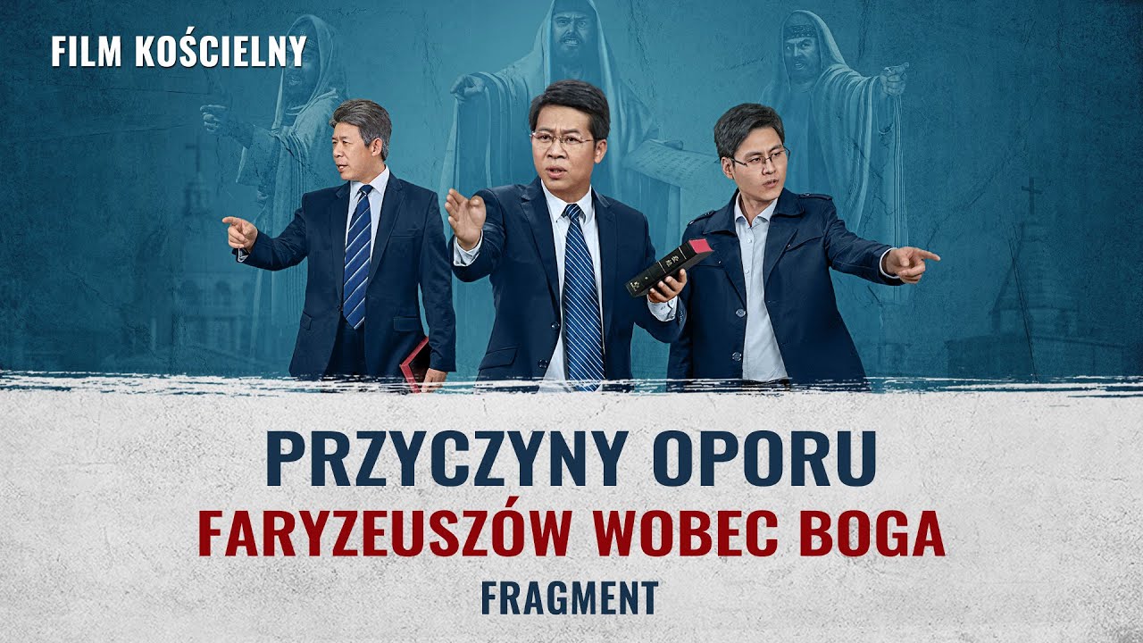 Film ewangeliczny | „Niebezpieczna jest droga do królestwa niebieskiego” Klip filmowy (4) – Przyczyny oporu Faryzeuszów wobec Boga