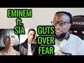 Eminem - Guts Over Fear ft. Sia || REACTION