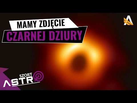 Wideo: Pierwsze Zdjęcie Czarnej Dziury Widoczne Z Ziemi