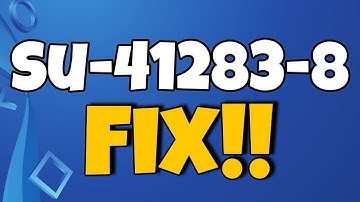 How to fix ps4 error code SU-41283-8