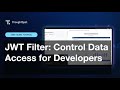 ThoughtSpot JWT Filter: Control Data Access for Developers