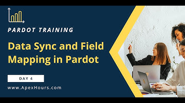 Data Sync and Field Mapping in Pardot | DAY 4