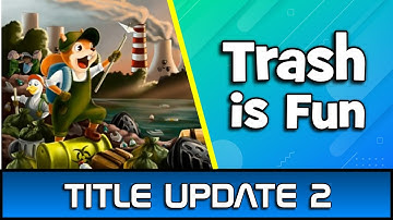 Trash is Fun TITLE UPDATE 2 |  Xbox/Win 10 Stack | 1000G in 5 Min