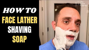 How to Face Lather Shaving Soap