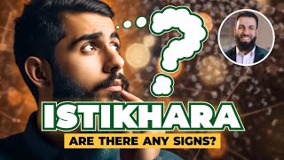 Istikhara - Are there any signs?