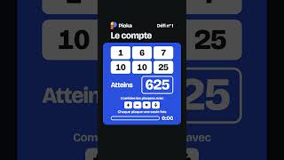 Défi n° 1 : atteins 625 en 15 secondes ! Défi n° 1 : atteins 625 en 15 secondes !