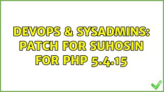 DevOps & SysAdmins: Patch for Suhosin for PHP 5.4.15