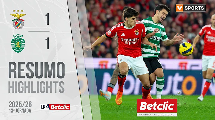 Resumo: Benfica 1-1 Sporting (Liga 25/26 #13)