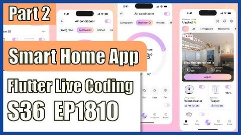 [Flutter] Flutter Live Coding EP1810 (Smart Home App Part 2)
