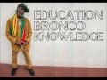 Bronco knowledge  education  2k14  nyamanforce production