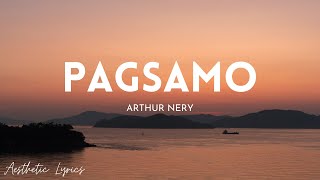 Arthur Nery - Pagsamo (Lyrics) | Aesthetic Lyrics🎵