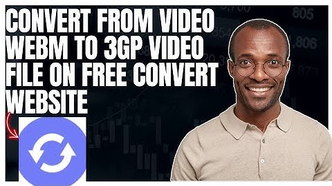 How to convert from Video WEBM to 3GP video file on FreeConvert website
