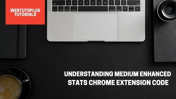Understanding Medium Enhanced Stats Chrome Extension Code.#Chrome