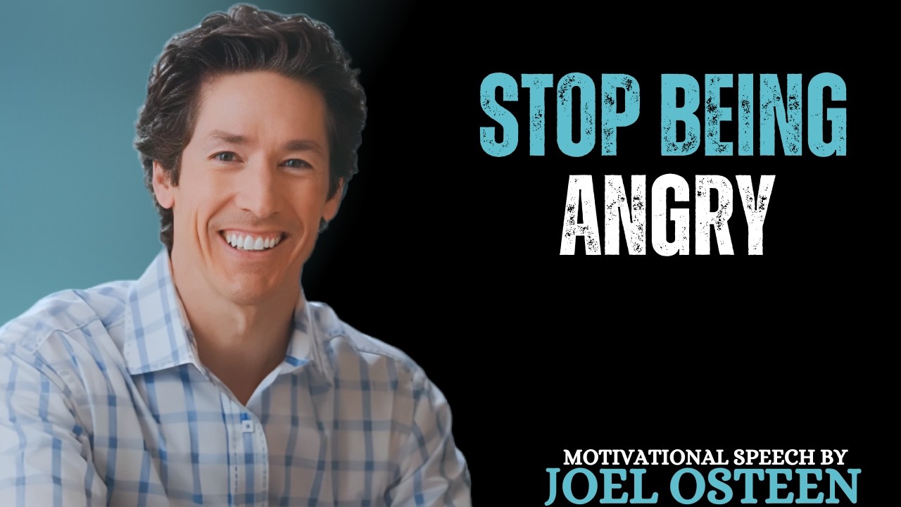 How to Stop Being Angry: Joel Osteen Teaches Quick Forgiveness & Trusting God as Your Vindicator
