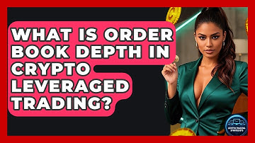 What Is Order Book Depth In Crypto Leveraged Trading? - Crypto Trading Strategists