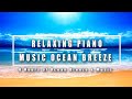 Relaxing piano music ocean breeze 8 hours for meditation stress relief study yoga sleep