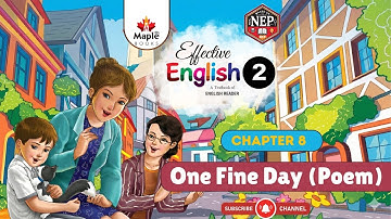 Chapter 8 | One Fine Day (Poem) | English Reader Class 2 | Maple Books