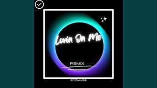 Lovin On Me (Remix)