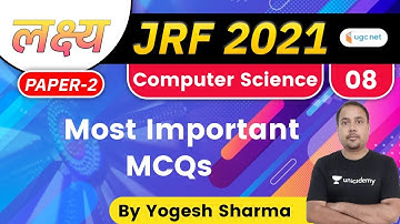 03:00 PM - Lakshya JRF June 2021 | Computer Science by Yogesh Sharma | Most Important MCQs