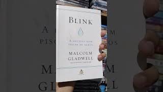 Livro Blink: A Decisão num Piscar de Olhos – Malcolm Gladwell – Ótimo Estado