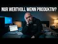 Warum du dich nur gut fühlst, wenn du produktiv warst