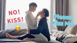 "NO KISS"CHALLENGE😜 PRANK TIME | "Please give me a kiss!" 甜度爆表的不亲亲挑战！