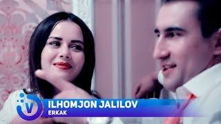 Ilhomjon Jalilov - Erkak | Илхомжон Жалилов - Эркак