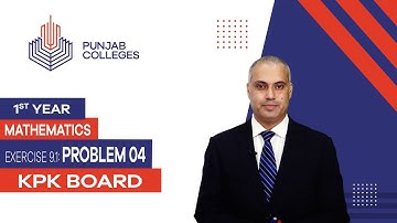 PGC Lectures-Inter Part 1-KPK Board-Mathematics-Chapter 9-Ex-9.1: Problem No 04