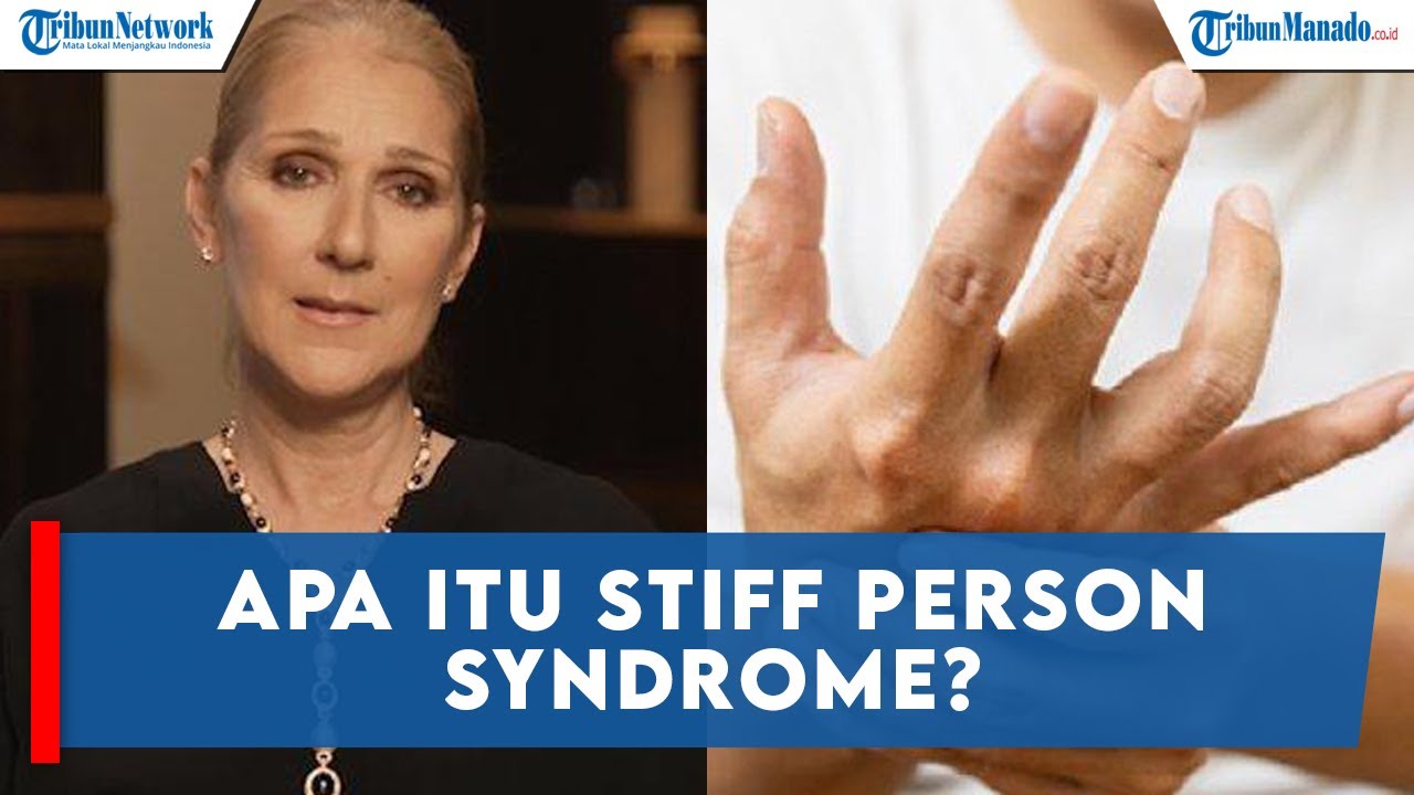 Apa Itu Stiff Person Syndrome Penyakit Langka Yang Diderita Penyanyi apa-itu-stiff-person-syndrome-penyakit-langka-yang-diderita-penyanyi