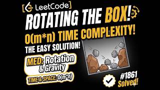 1861 Leetcode | Rotating the box | Daily problem