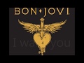 I want you - Bon Jovi - Lyrics