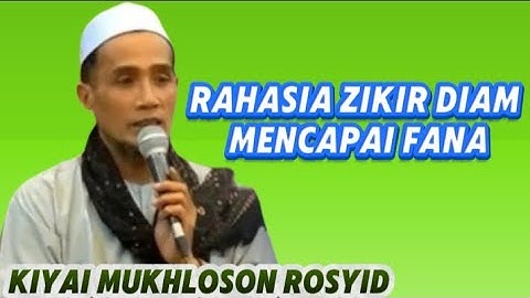 Tiga Kunci Pintu Zikir Sirrul Asror Menuju Pintu Makrifat - Gus Mukhlason Rosyid