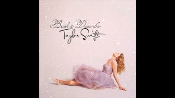 Taylor Swift - Back To December (Taylor’s Version)