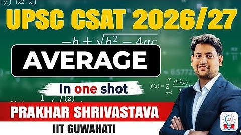 Average Based Lecture in One Shot: Concept and Solution Tricks l CSAT For UPSC Prelims 2026