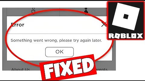 How To Fix " Something went wrong,please try again later" Error In Roblox - Roblox Can