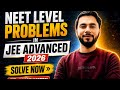 JEE ADVANCED 2026 QUESTIONS - NEET LEVEL 😱 | JEE ADVANCED 2026 | NEET 2026
