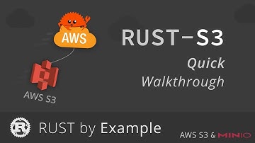 Rust to AWS S3 / Minio - RustLang By Example