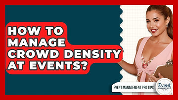 How To Manage Crowd Density At Events? - Event Management Pro Tips