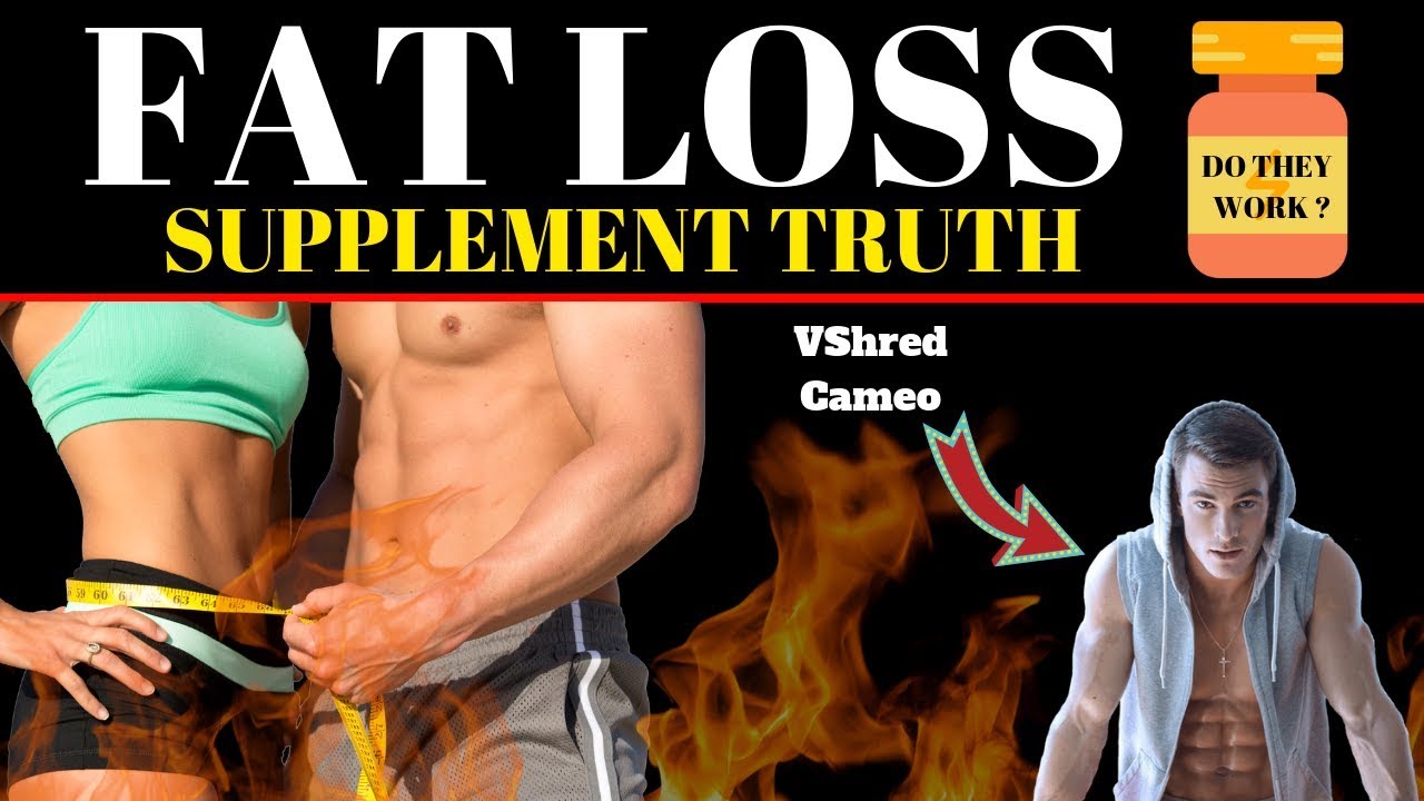 Do FAT LOSS Supplements Work ? YouTube