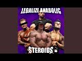 Legalize anabolic steroids