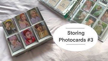 Storing & Organising Photocards In My Binders #3 (ﾉ◕ヮ◕)ﾉ*:･ﾟ✧
