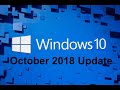 windows 10 october 2018 update virsion1809 /  التحديث الجديد من ويندوز 10 ابديت اكتوبر 2018