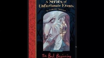 The Series of Unfortunate Events - The Bad Beginning - Chapter 6