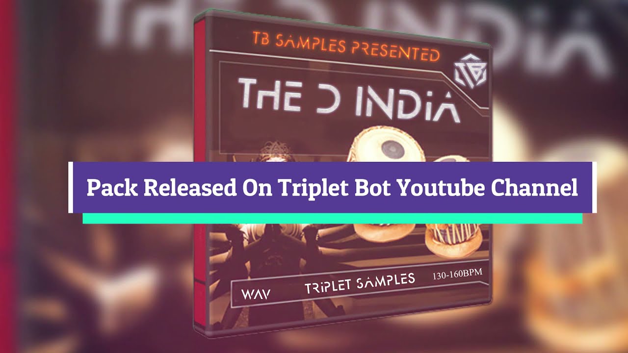 The D India | Tapori Samples Pack | TRIPLET BoT | TUSHAR PRS || LINK IN DESCRIPTION ||