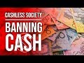 Cashless Society - Negative Interest Rates & The Coming War On Cash