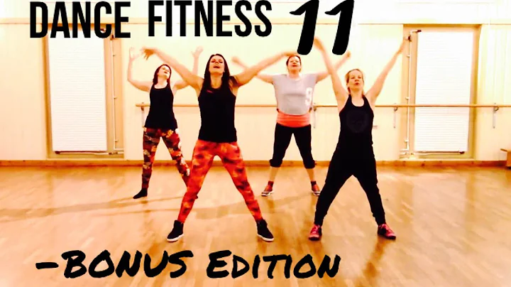 Dance Fitness Class 11- Bonus Edition!!